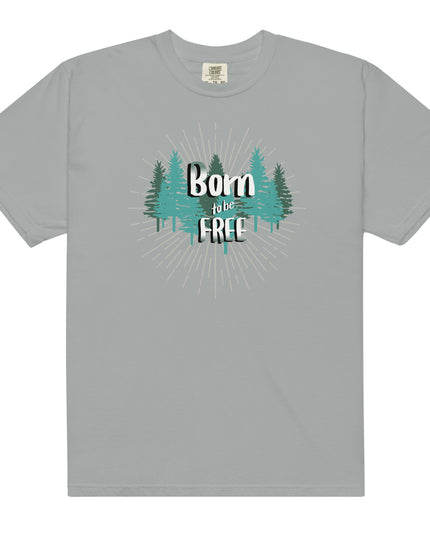 Born to Be Free - Unisex garment-dyed heavyweight t-shirt