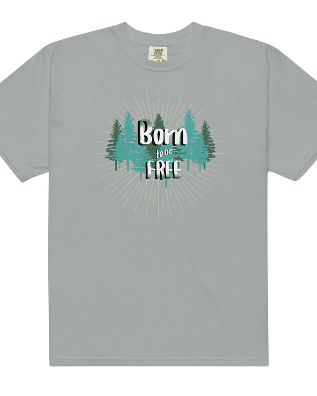 Born to Be Free - Unisex garment-dyed heavyweight t-shirt