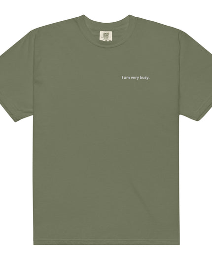 I am very busy. - Embroidered - Unisex garment-dyed heavyweight t-shirt