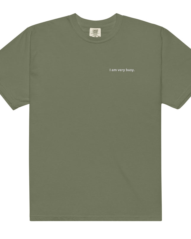 I am very busy. - Embroidered - Unisex garment-dyed heavyweight t-shirt