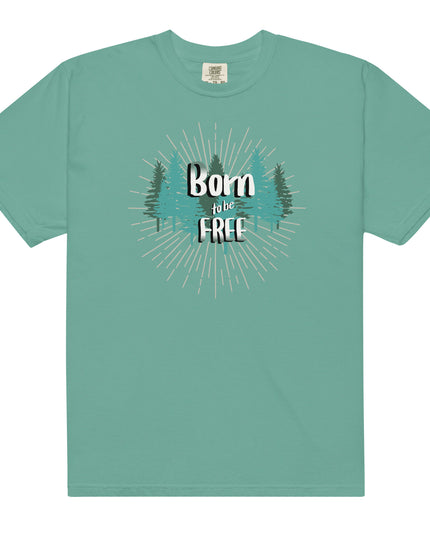Born to Be Free - Unisex garment-dyed heavyweight t-shirt