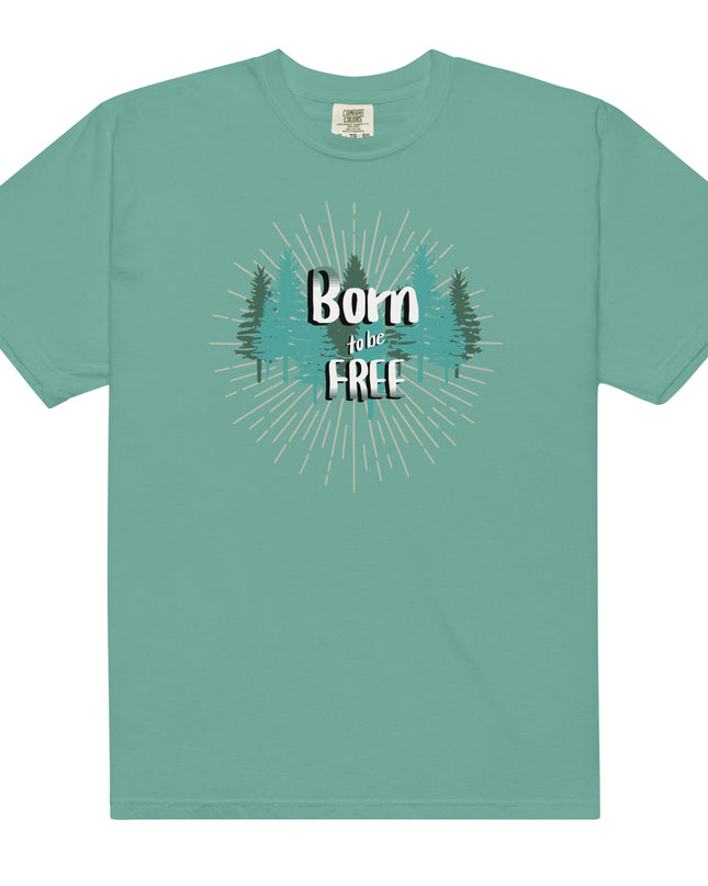Born to Be Free - Unisex garment-dyed heavyweight t-shirt