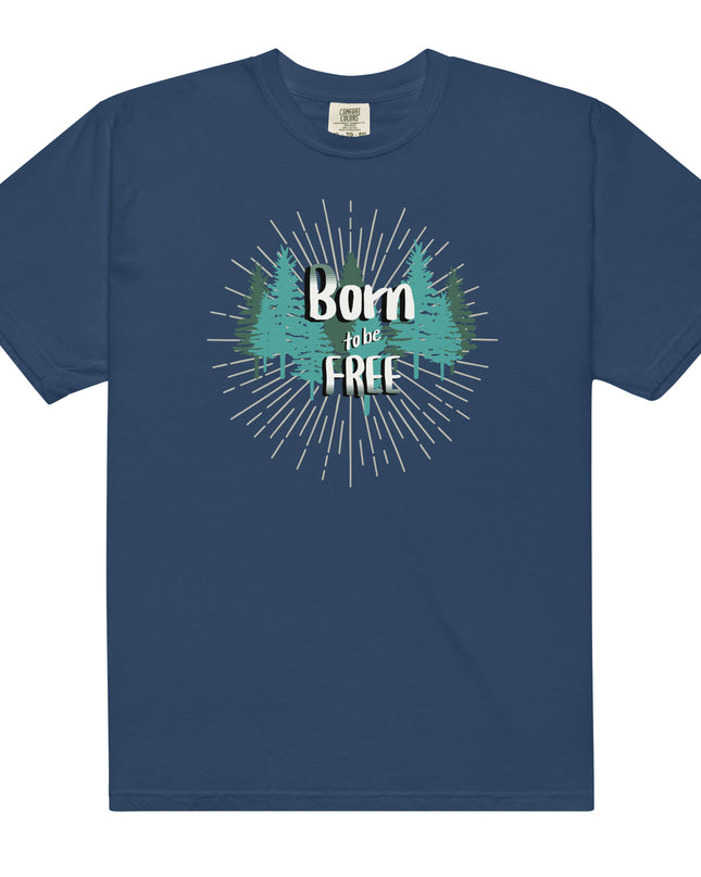 Born to Be Free - Unisex garment-dyed heavyweight t-shirt