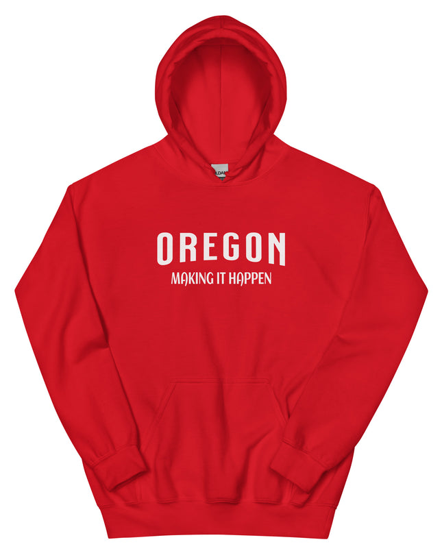 OREGON MAKING IT HAPPEN - Unisex Hoodie