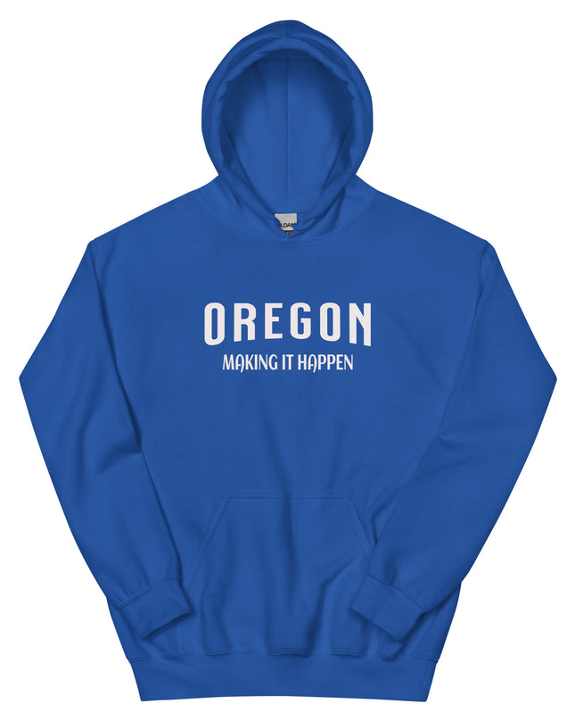 OREGON MAKING IT HAPPEN - Unisex Hoodie