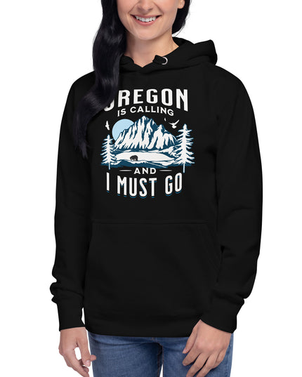 Oregon is Calling and I Must Go - Unisex Hoodie