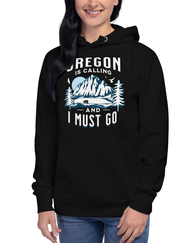 Oregon is Calling and I Must Go - Unisex Hoodie
