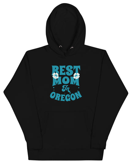 Best Mom in Oregon - Unisex Hoodie