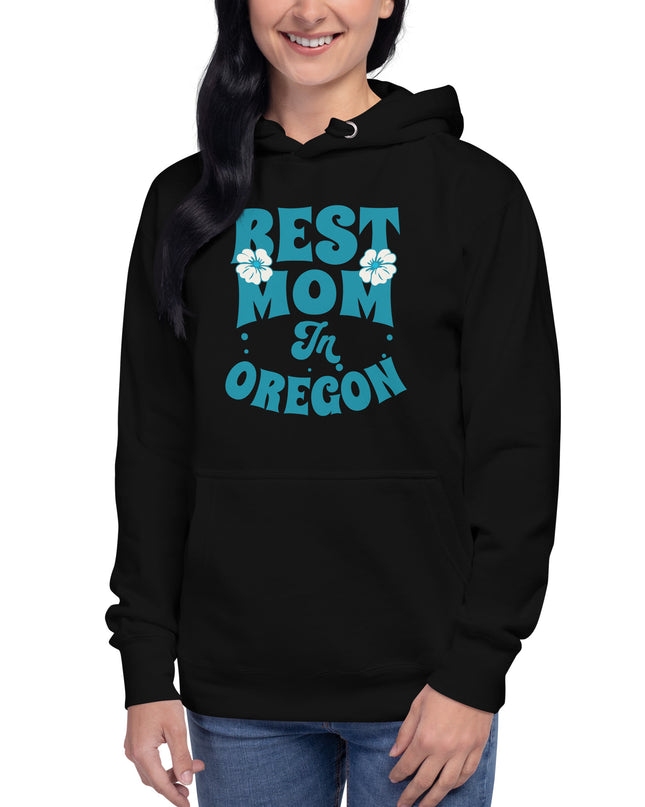 Best Mom in Oregon - Unisex Hoodie