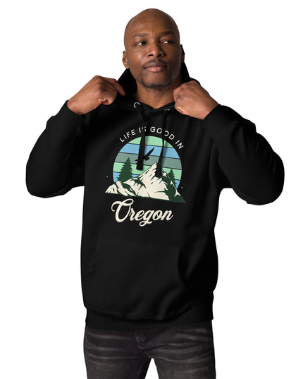 Life is Good In Oregon - Unisex Hoodie