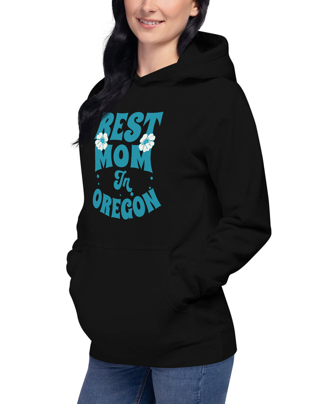 Best Mom in Oregon - Unisex Hoodie