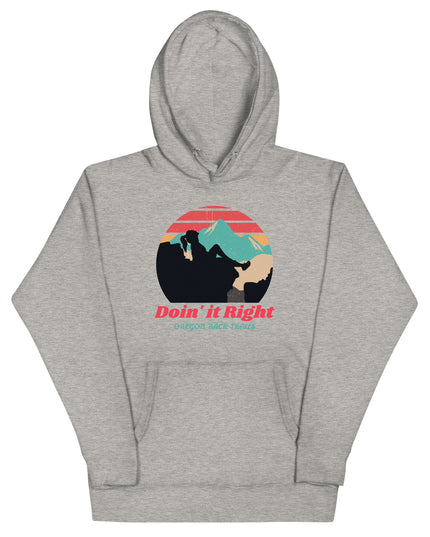 Doin it Right - Oregon Backtrails - Unisex Hoodie