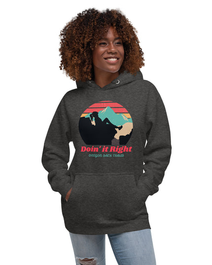 Doin it Right - Oregon Backtrails - Unisex Hoodie
