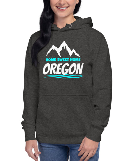 Home Sweet Home Oregon - Unisex Hoodie