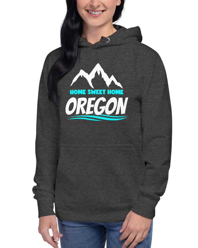 Home Sweet Home Oregon - Unisex Hoodie