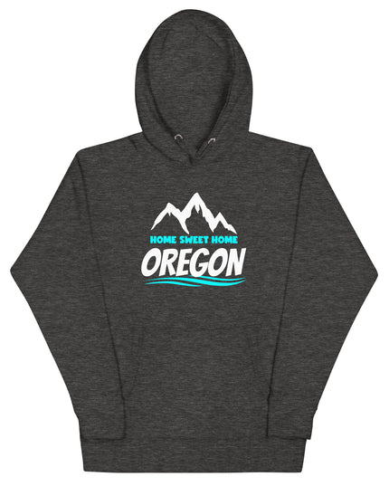 Home Sweet Home Oregon - Unisex Hoodie