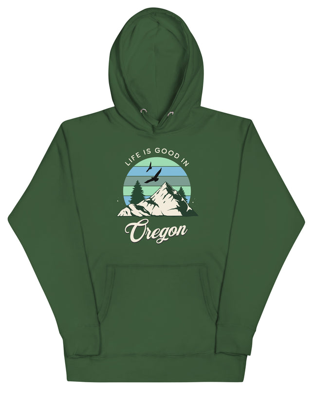 Life is Good In Oregon - Unisex Hoodie