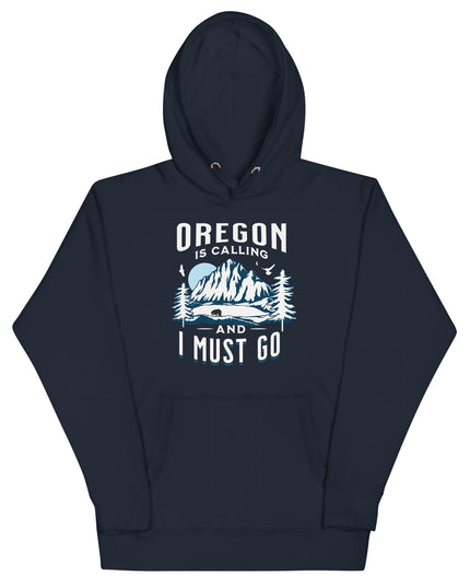 Oregon is Calling and I Must Go - Unisex Hoodie