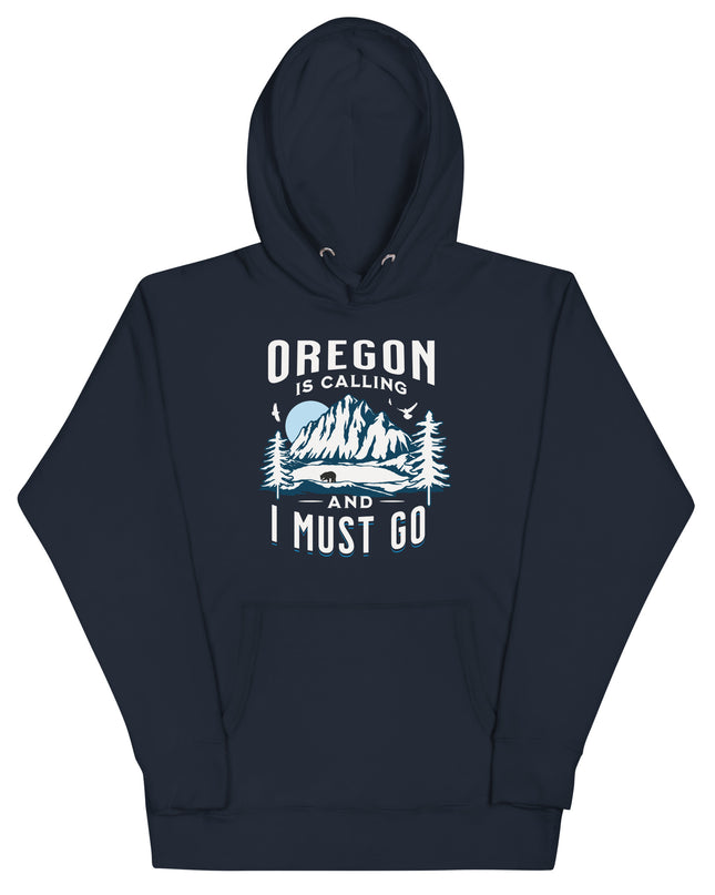 Oregon is Calling and I Must Go - Unisex Hoodie