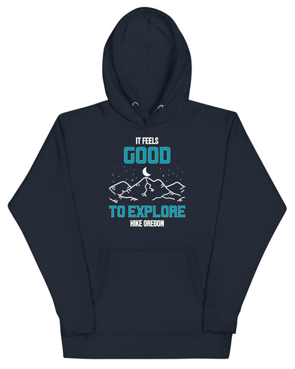 It Feels Good to Explore - Hike Oregon - Unisex Hoodie