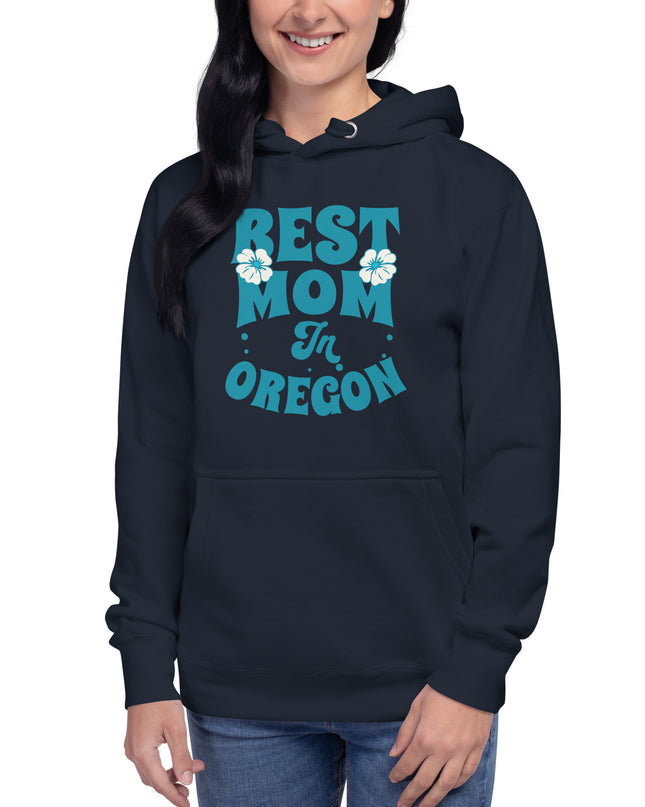 Best Mom in Oregon - Unisex Hoodie