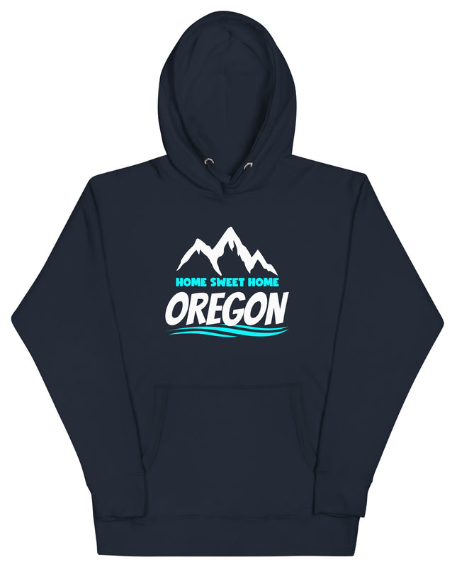 Home Sweet Home Oregon - Unisex Hoodie