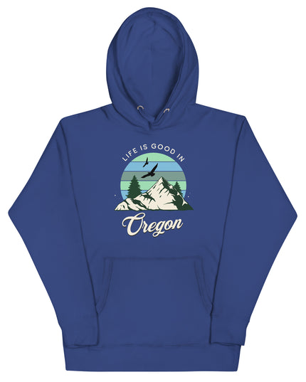 Life is Good In Oregon - Unisex Hoodie