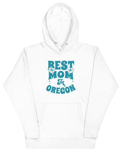 Best Mom in Oregon - Unisex Hoodie