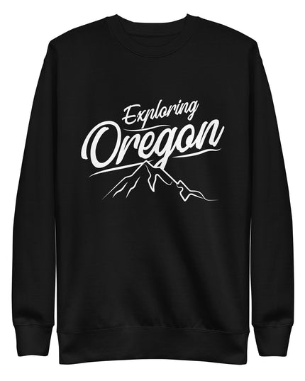 Exploring Oregon - Unisex Premium Sweatshirt