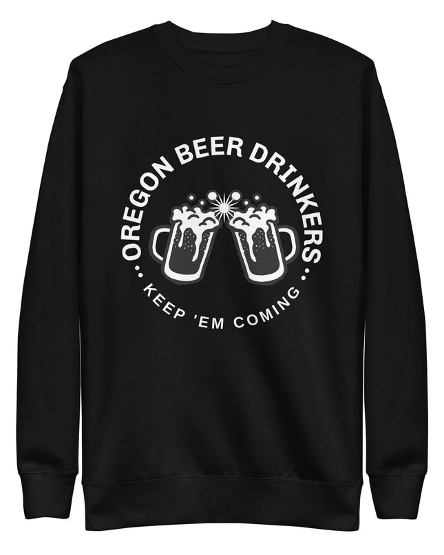 Oregon Beer Drinkers - Unisex Premium Sweatshirt