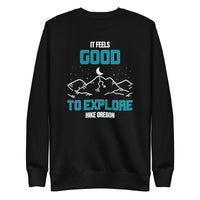 Thumbnail for It Feels Good to Explore - Hike Oregon - Unisex Premium Sweatshirt