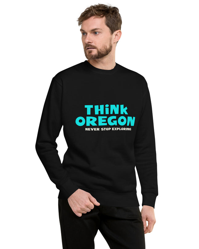 Think Oregon - Unisex Premium Sweatshirt