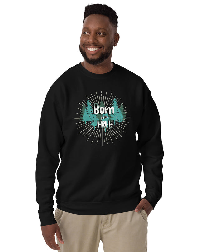 Born to be Free - Unisex Premium Sweatshirt