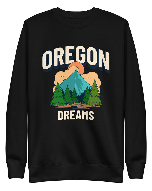 Oregon Dreams - Unisex Premium Sweatshirt