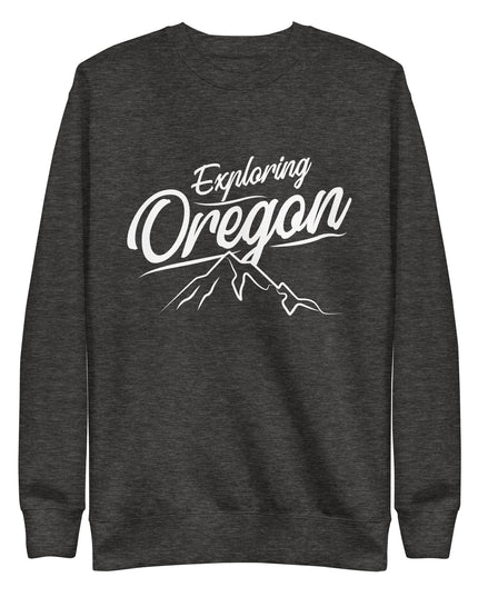 Exploring Oregon - Unisex Premium Sweatshirt