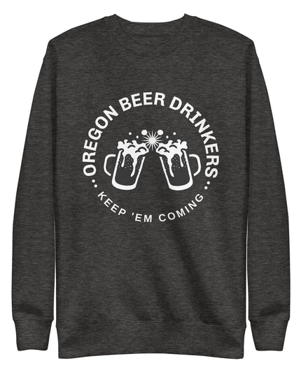 Oregon Beer Drinkers - Unisex Premium Sweatshirt