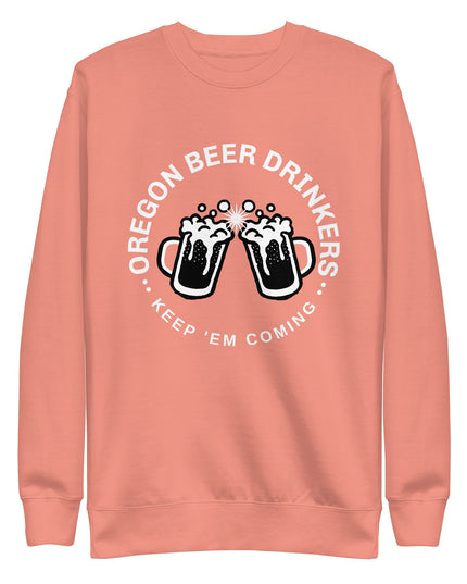 Oregon Beer Drinkers - Unisex Premium Sweatshirt
