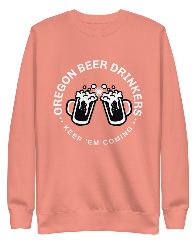 Oregon Beer Drinkers - Unisex Premium Sweatshirt
