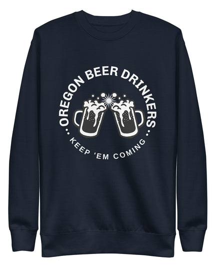 Oregon Beer Drinkers - Unisex Premium Sweatshirt
