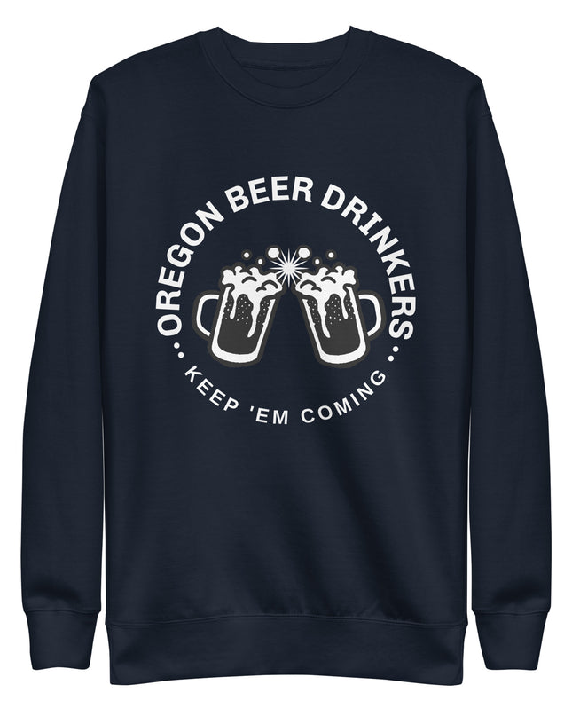 Oregon Beer Drinkers - Unisex Premium Sweatshirt