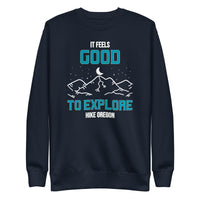 Thumbnail for It Feels Good to Explore - Hike Oregon - Unisex Premium Sweatshirt