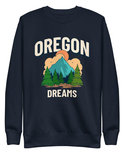 Oregon Dreams - Unisex Premium Sweatshirt