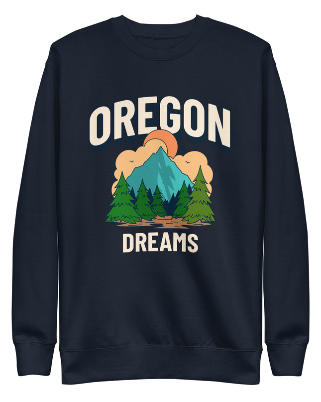 Oregon Dreams - Unisex Premium Sweatshirt