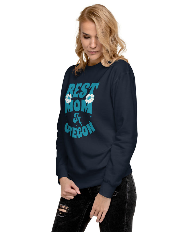 Best Mom in Oregon - Unisex Premium Sweatshirt