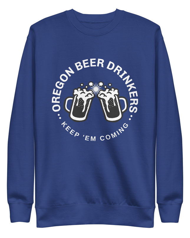 Oregon Beer Drinkers - Unisex Premium Sweatshirt