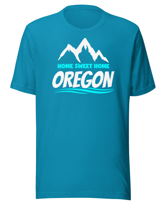 Home Sweet Home Oregon - Unisex t-shirt
