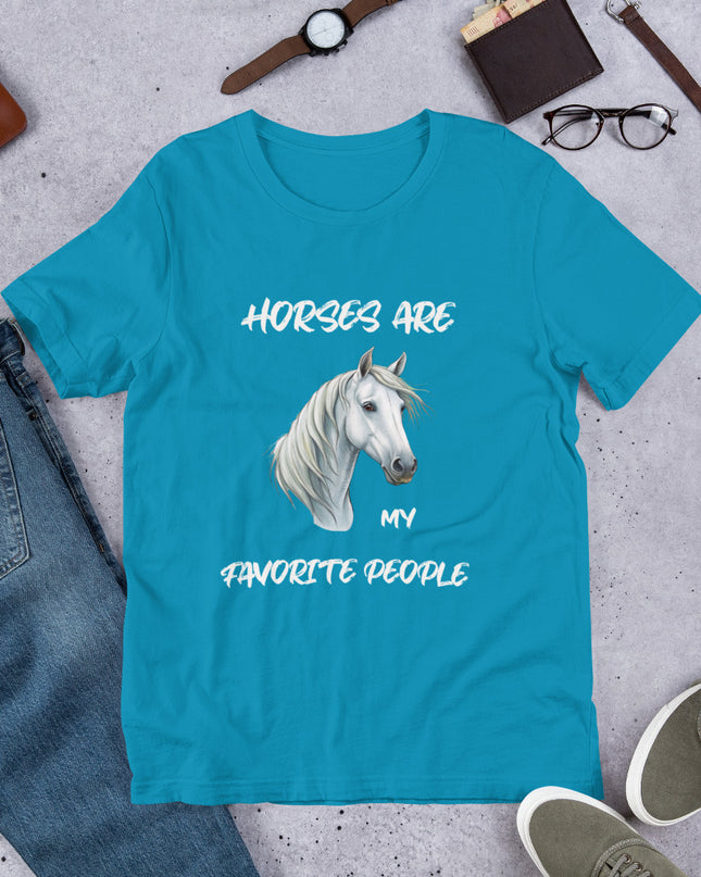 HORSES ARE MY FAVORITE PEOPLE - Unisex t-shirt