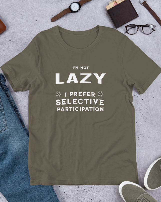 I'M NOT LAZY - Unisex t-shirt