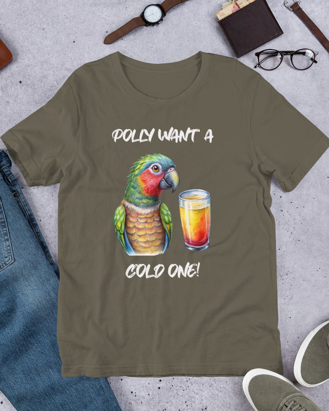 POLLY WANT A COLD ONE - Unisex t-shirt