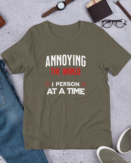 ANNOYING THE WORLD - Unisex t-shirt